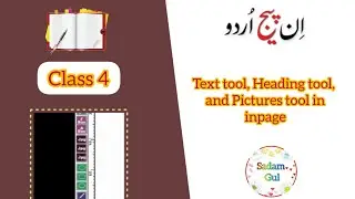 How to use Text tool, Heading tool and Pictures tool in Inpage by Sadamgul