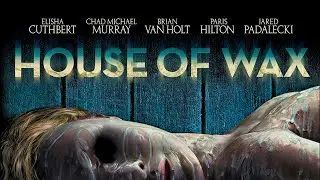 House Of Wax (2005) cast