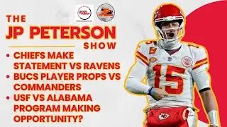 #Chiefs Make Statement vs #Ravens | #Bucs Player Props | #USF vs #Bama Program Making Opportunity?