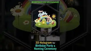Birthday and Naming Ceremony New Idea is 3D Hologram Display in Ahmedabad (Gujarat) M: 9879441144