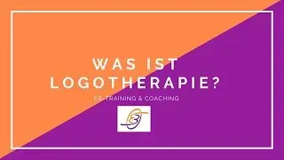 Was ist logotherapeutisches Coaching? - Logotherapie erklärt!