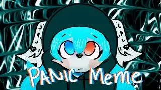 (OLD) Panic meme