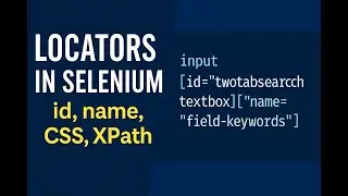 Locators in Selenium | id, name, linkText, CSS Selector, XPath Explained with Real-Time Examples