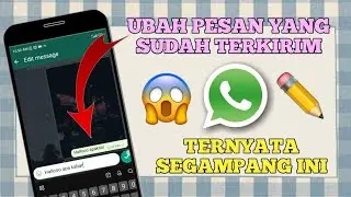 cara edit pesan whatsapp yang sudah terkirim
