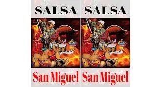 San Miguel Arcangel Salsa Mix - Basto Salsa Radio.