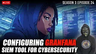 Cybersecurity: CONFIGURING Grafana For Security Incident & Event Management (SIEM)