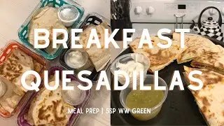 Breakfast Quesadilla | 5sp WW Green | Weight Loss | Meal Prep