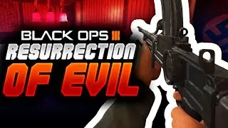 Resurrection Of Evil  | Call of Duty: Black Ops 3 | Custom Zombies Map Gameplay!