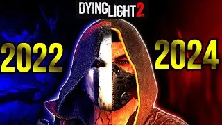 The EVOLUTION of DYING LIGHT 2 in 2 YEARS