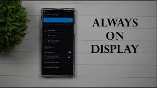 Best ALWAYS ON DISPLAY Setup For Battery Life