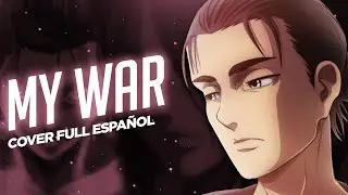 MY WAR - Shingeki no Kyojin OP 6 Full (Cover Español) Season 4 | David Delgado ft. 