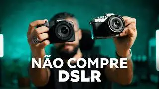 NÃO COMPRE DSLR
