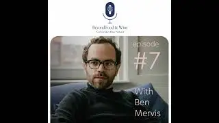 7. Beyond Food & Wine with Ben Mervis
