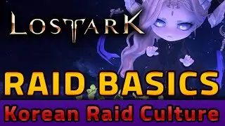 LOST ARK - Raid Basics! Korean raid culture/rules to share