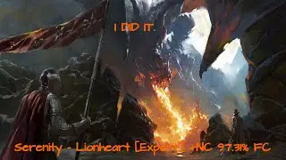 Serenity - Lionheart [Expert] +NC 97.31% FC
