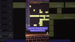 Logic Pro: Three (3) Tips to Implement FX