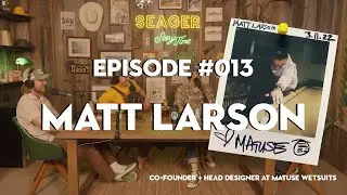 Seager Storytime - Ep 013 - Matt Larson (Matuse) in the Cabin