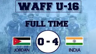 India U16 Vs Jordan U16 || 4 - 0 Full Match Extended Highlights || English Commentary in 4K HD