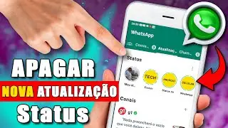 Como apagar status do WhatsApp nova ATUALIZAÇÃO