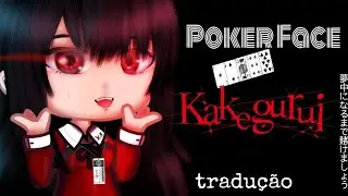 🎶Poker Face🎶 (Tradução Kakegurui) Gacha Club | Naomi-chan