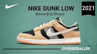 ROOATED IN PEACE | 2021 NIKE DUNK LOW SE 2021 🔥🔥🔥