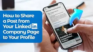 How to Share a Post from Your LinkedIn Company Page to Your Profile | LinkedIn tips 2024