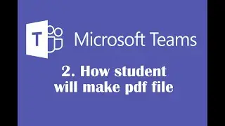 2. How student will make pdf file