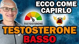 Testosterone Basso: Ecco come capirlo senza analisi!