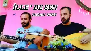 HASAN KURT İLLE ' DE SEN !