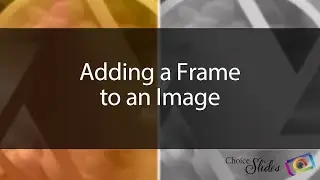 Tutorial - Adding a Frame to an Image