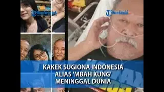 Kabar Duka:  Kakek Sugiono Indonesia Alias Mbah Kung Meninggal Dunia