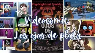 🕹️FIVE NIGHTS AT FREDDY'S🎮: LOS OJOS DE PLATA VIDEOCOMIC COMPLETO 🗯️