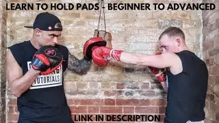 BOXING TUTORIALS - HOW TO HOLD PADS BEGINNER TO ADVANCED