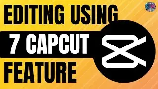 Save Hours of Editing Using These 7 CapCut Features!