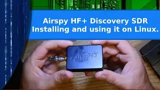 Ham Radio - Airspy HF+ Discovery SDR.  Setup and use on linux.