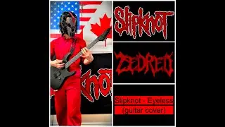 Slipknot - Eyeless (guitar cover)