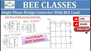 Single Phase Bridge Converter With RLE Load
