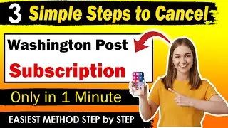 How to Cancel Washington Post Subscription [ New Method ]