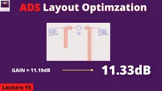 Lecture 15 |ADS Layout Optimization| Co-Simulation | ADS Simulation