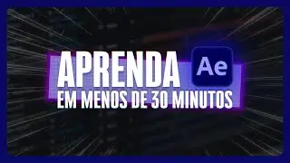 APRENDA After Effects em MENOS DE 30 MINUTOS!
