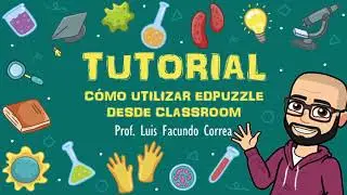 TUTORIAL: Cómo utilizar Edpuzzle desde Classroom con celular.
