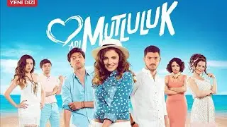 Happiness (Adi Mutluluk) Turkish Series Trailer (Eng Sub)