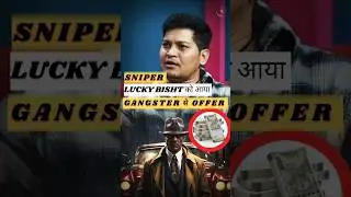 Gangster Offered Me ||ft.@luckybisht01 #shorts  #snipers #spy #podcast #army #commandos #motivation