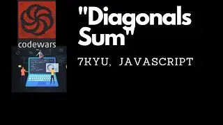 diagonals sum | Live session codewars javascript