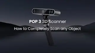 Revopoint POP 3 3D Scanner: How to Completely Scan any Object