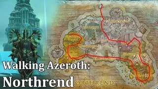 Walking Azeroth: Northrend