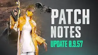 Patch Notes (v0.9.57) | NEW STATE MOBILE