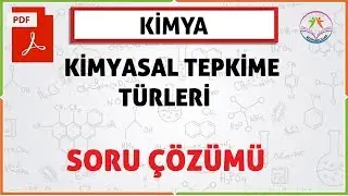 KİMYASAL TEPKİMELER SORU ÇÖZÜMÜ