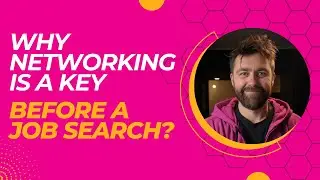 Why is Networking Key Before A Job Search?