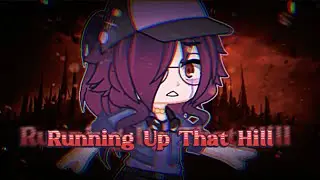 Running Up That Hill || Gacha Edit || Inspired by Stranger Things